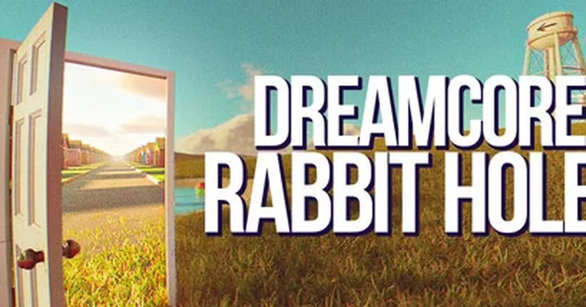 Preview: Dreamcore: Rabbit Hole Review, 7/10, Worth It in 2026 (General)